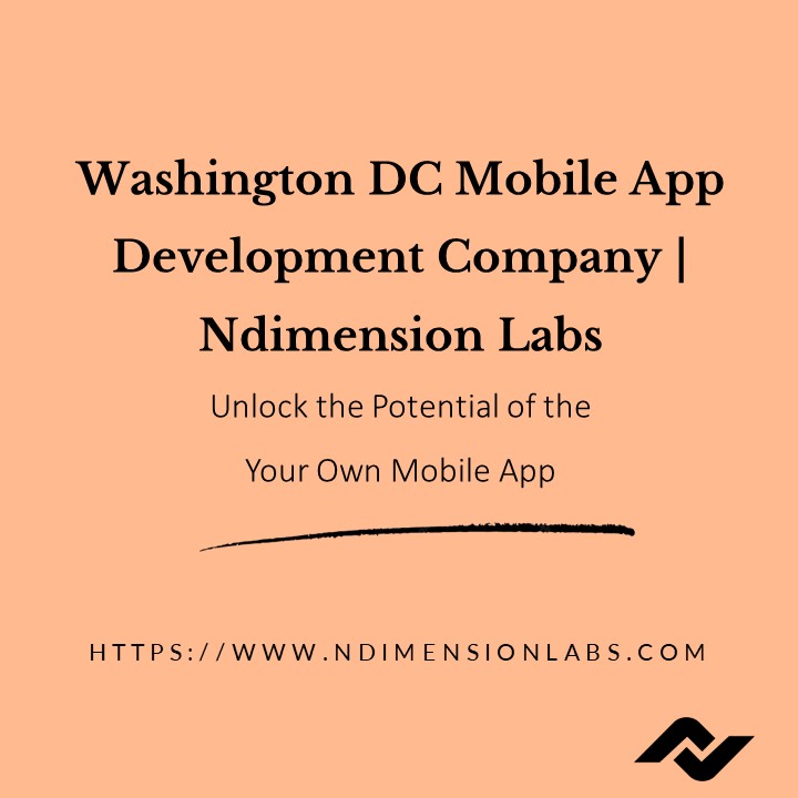 LEADING WASHINGTON DC MOBILE APP DEVELOPMENT COMPANY | NDIMENSION LABS