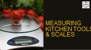 Measuring Kitchen Tools & Scales