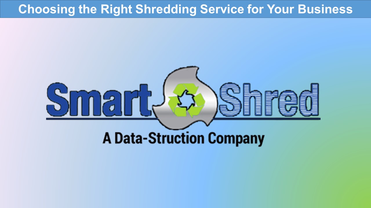 Choosing the Right Shredding Service for Your Business