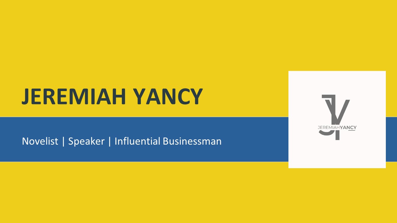 PPT Jeremiah Yancy A Novelist, Speaker and Influential Businessman