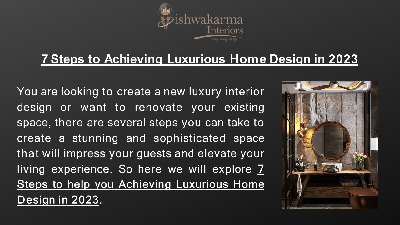 7 Steps to Achieving Luxurious Home Design in 2023