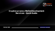 Cryptocurrency Wallet Development Services - Quick Guide