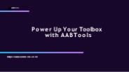 Power up your tools using AABTools