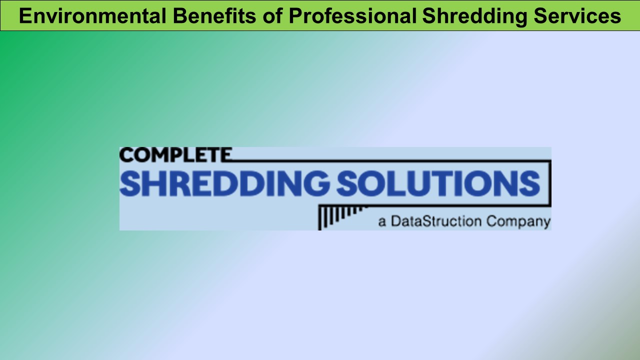 Environmental Benefits of Professional Shredding Services