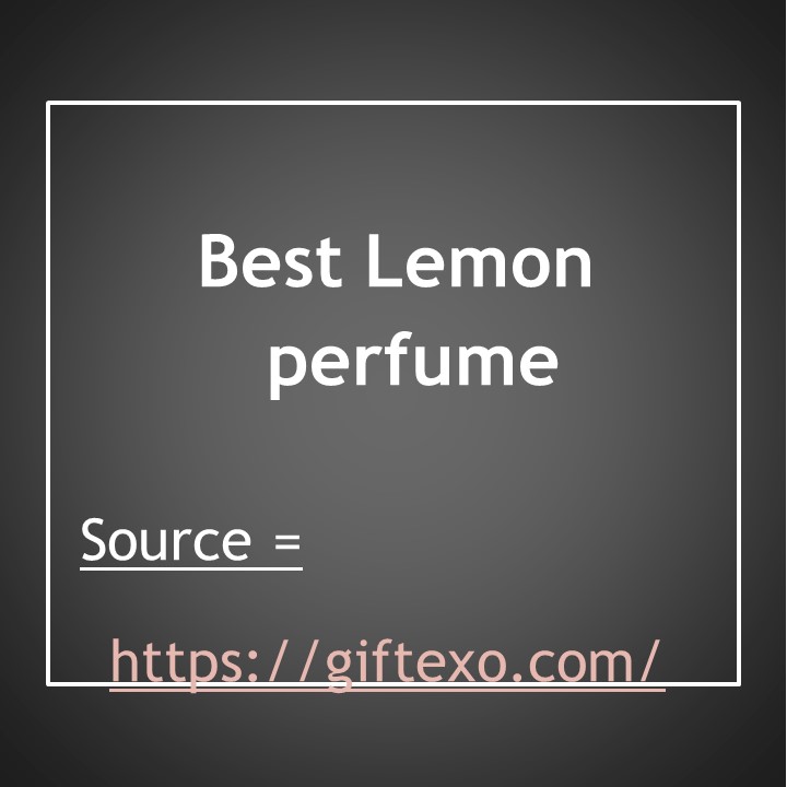 Best Lemon Perfume