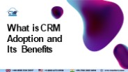 What is CRM Adoption and Its Benefits
