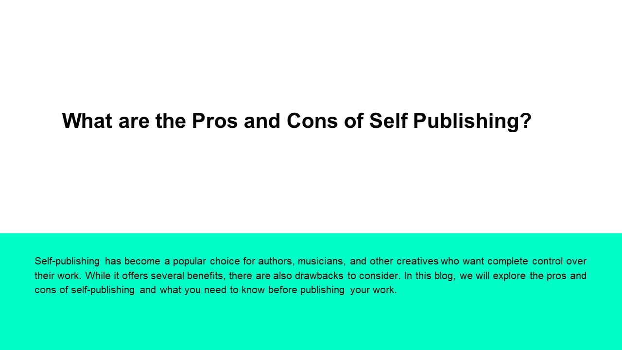 What are the Pros and Cons of Self Publishing?