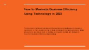 How to Maximize Business Efficiency Using Technology in 2023