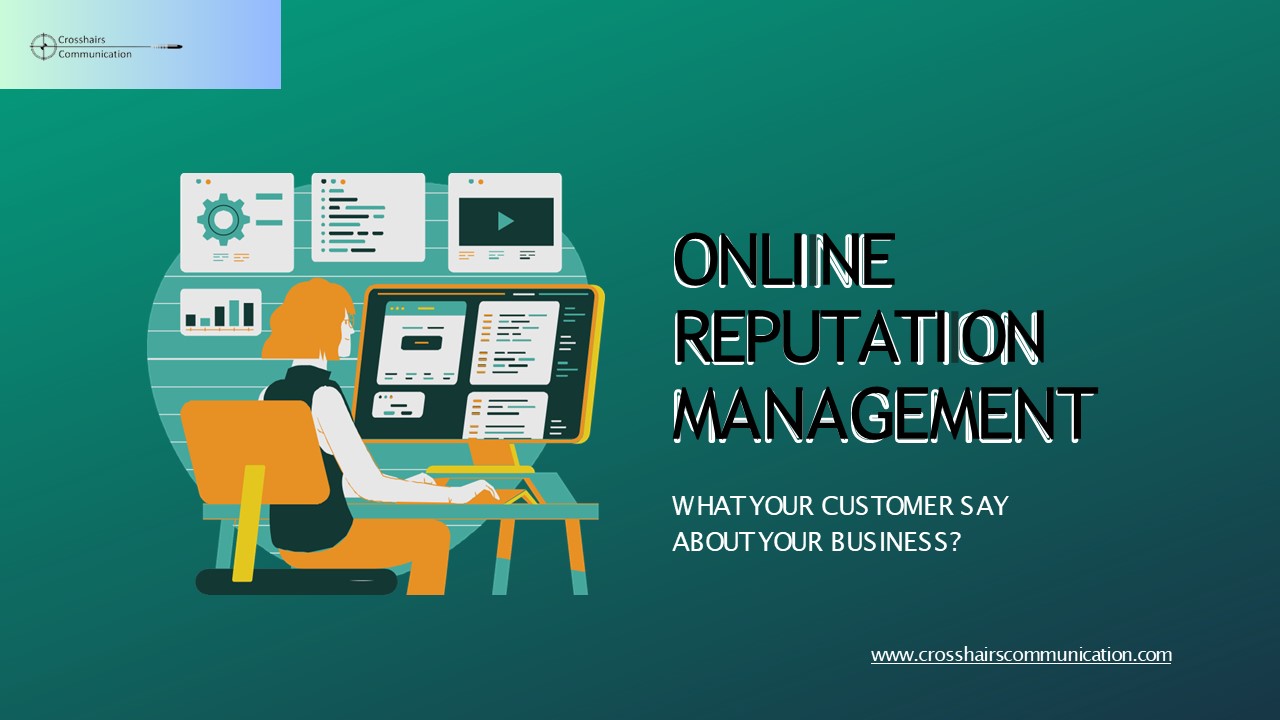 What Your Customers Are Saying About Your Business: Online Reputation Management