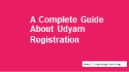 A Complete Guide About Udyam Registration