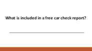 What is included in a free car check