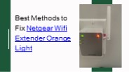 Best Method to fix Netgear Wifi Extender Orange Light