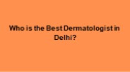 Best Dermatologist in Delhi for Hair