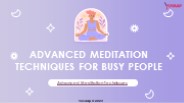 Exploring Advanced Meditation Techniques