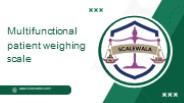 Multifunctional Patient weighing scale