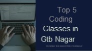 Best 5 Coding Classes in GTB Nagar