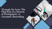 Role Of A Cinematographer In Filmmaking Industry