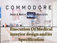 Execution Of Medical interior design and its Specification