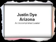Justin Dye Arizona - An Accomplished Leader
