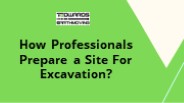 How Professionals Prepare a Site For Excavation