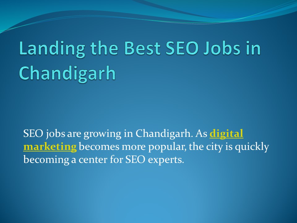 Landing the Best SEO Jobs in Chandigarh