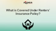 What is Covered Under Renters’ Insurance Policy?
