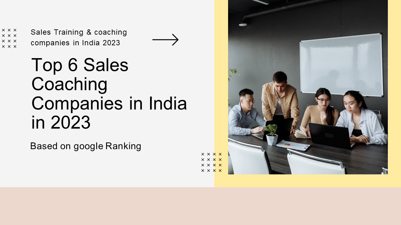 Top 6 Sales Coaching Companies in India in 2023