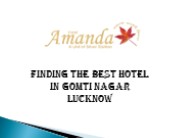 Best Luxury Hotels In Gomti Nagar Lucknow PowerPoint PPT Presentation