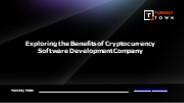 Exploring the Benefits of Cryptocurrency Software Development Company
