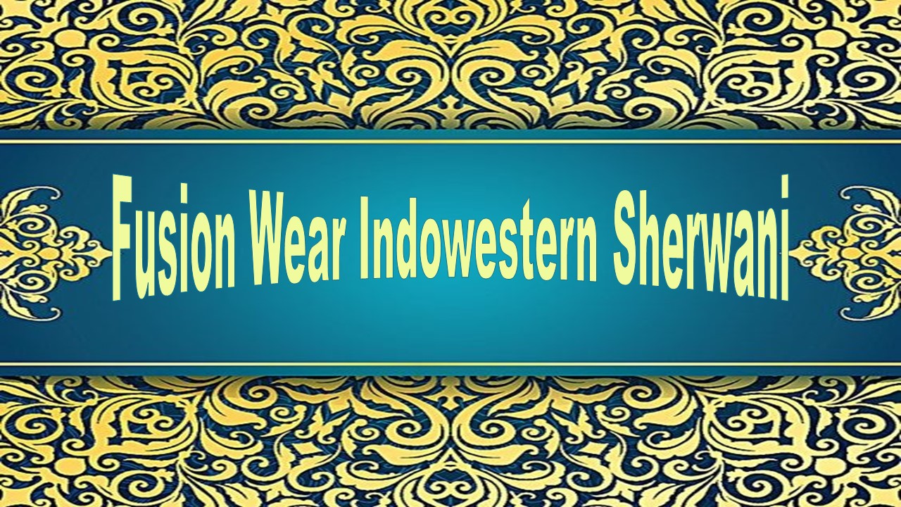 Fusion Wear Indowestern Sherwani
