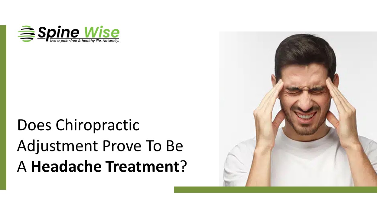 PPT Does Chiropractic Adjustment Prove To Be A Headache Treatment? PowerPoint presentation
