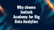 Why choose Jeetech Academy for big Data analytics