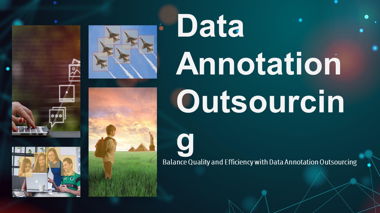 Balance Quality and Efficiency with Data Annotation Outsourcing