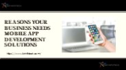 Reasons Your Business Needs Mobile App Development Solutions