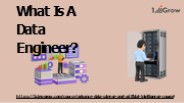 what is a data engineer