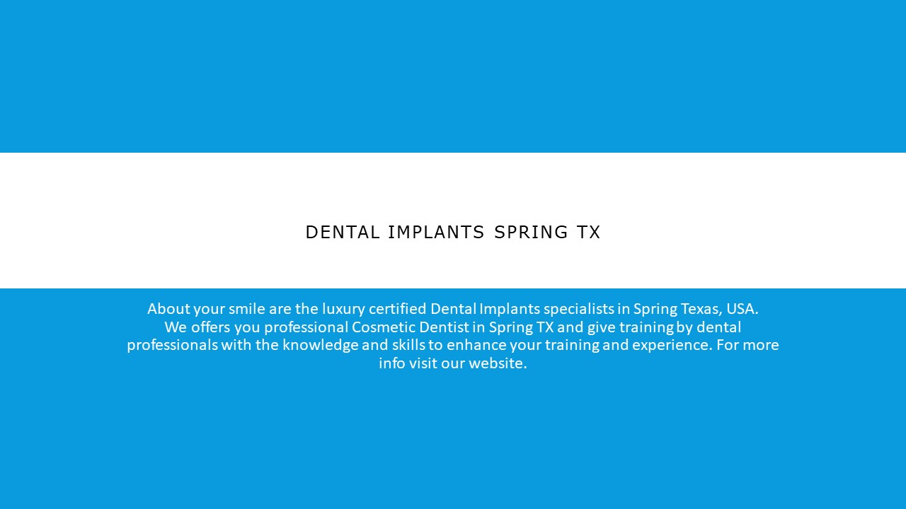 Dental Implants Spring Tx