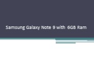 Samsung Galaxy Note 9 with 6GB Ram