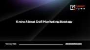 Know About Defi Marketing Strategy