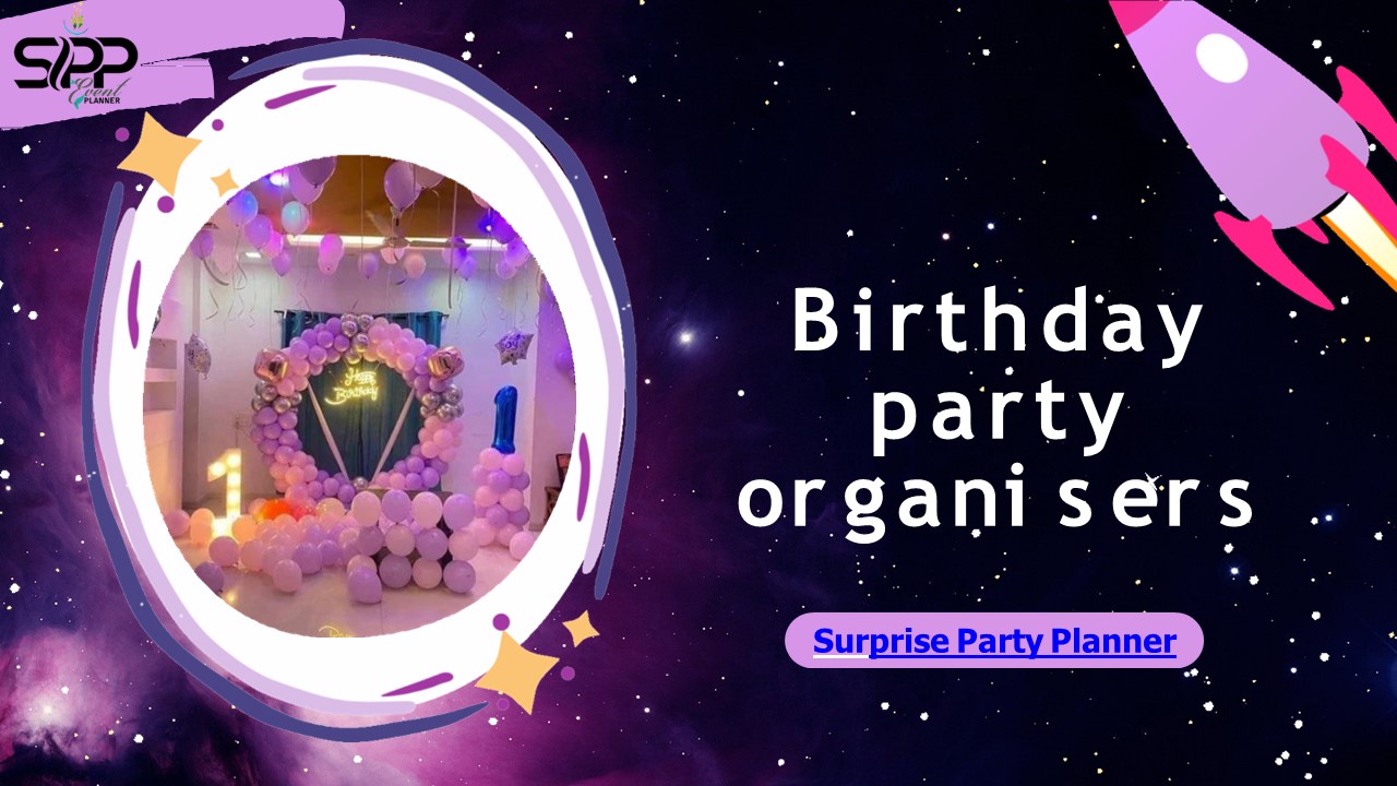 Birthday party organisers | Surprise Parties Planner