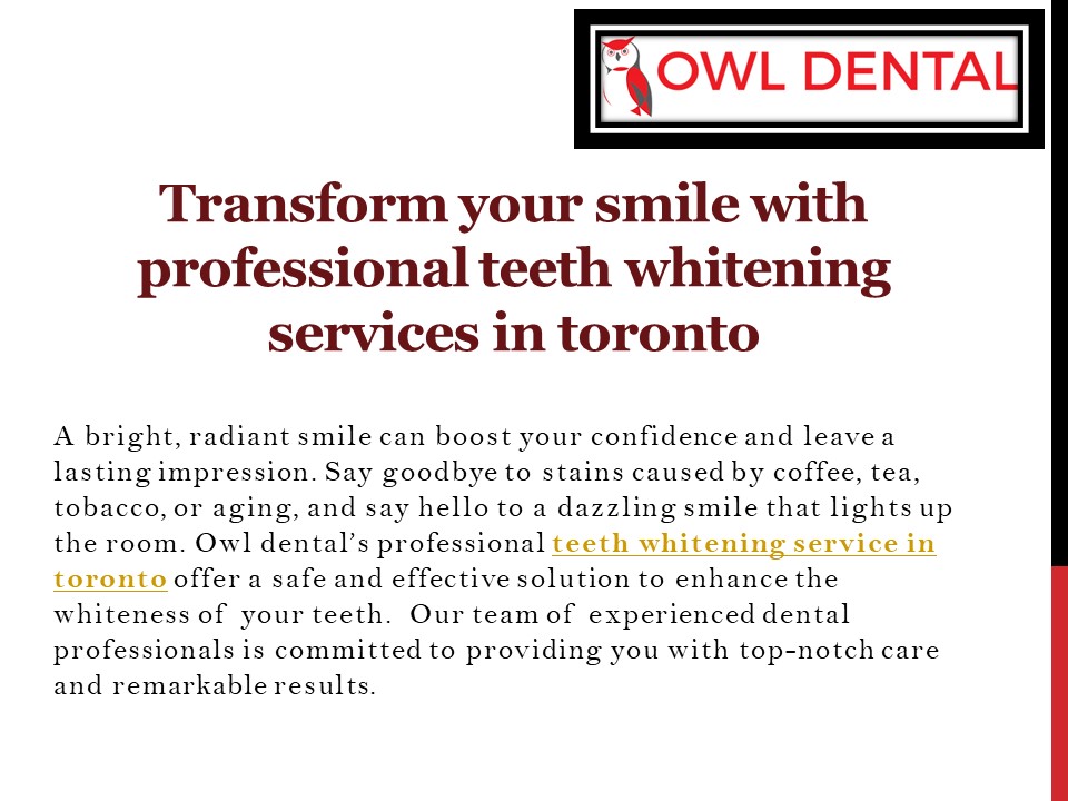 Transform Your Smile with Professional Teeth Whitening Services in Toronto