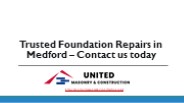 Trusted Foundation Repairs in Medford – Contact us today