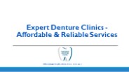 Expert Denture Clinics - Affordable & Reliable Services