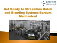 Get Ready to Streamline Batch and Blending Systems-Barnum Mechanical