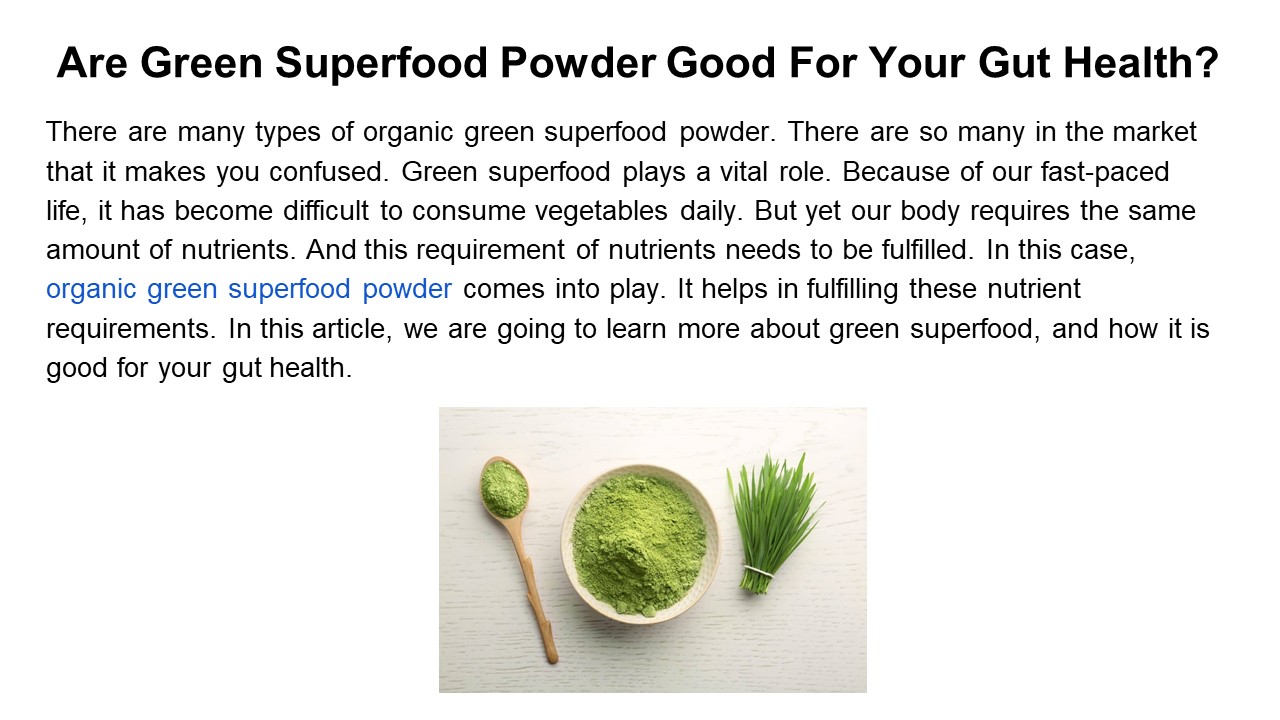 Are Green Superfood Powder Good For Your Gut Health?