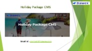 Holiday Package CMS