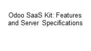 Odoo SaaS Kit: Features and Server Specifications
