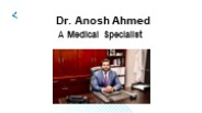 Dr. Anosh Ahmed - A Medical Specialist