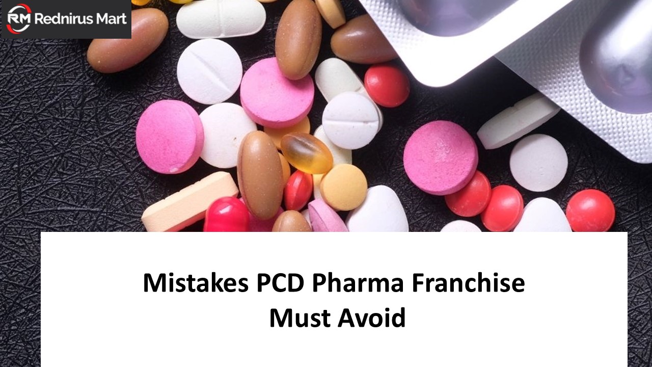 Mistakes PCD Pharma Franchise  Must Avoid