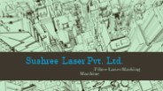 Sushree Laser