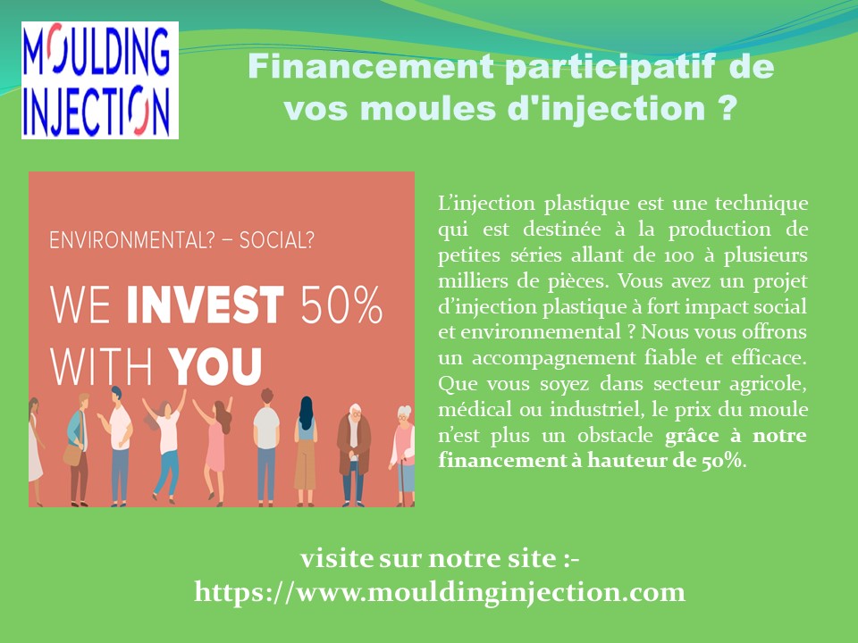 Financement participatif de vos moules d'injection ?